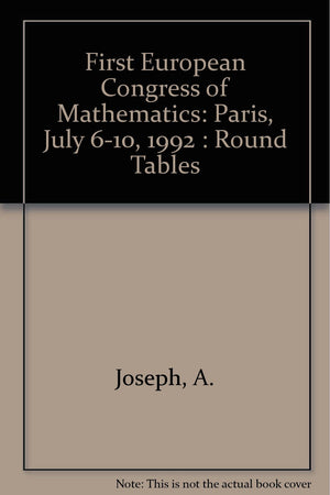 First European Congress of Mathematics: Paris, July 610, 1992 : Round Tables,Used