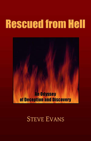 Rescued From Hell: An Odyssey Of Deception And Discovery,Used