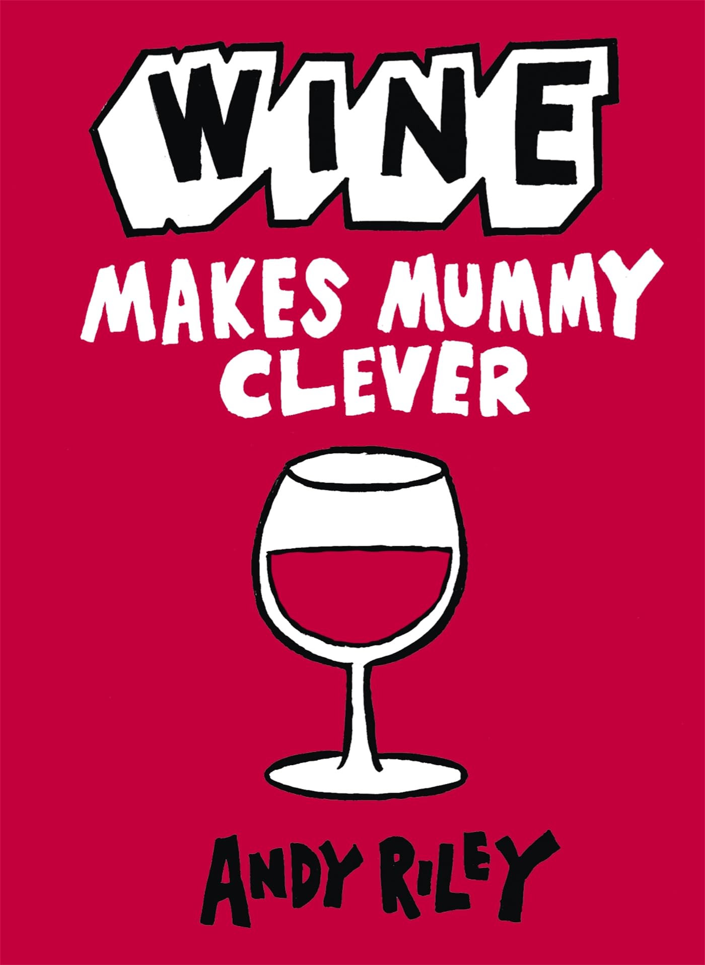 Wine Makes Mummy Clever,Used