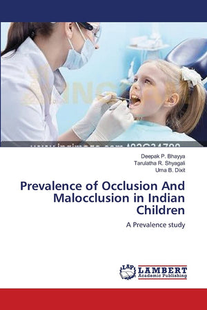 Prevalence of Occlusion And Malocclusion in Indian Children: A Prevalence study,Used