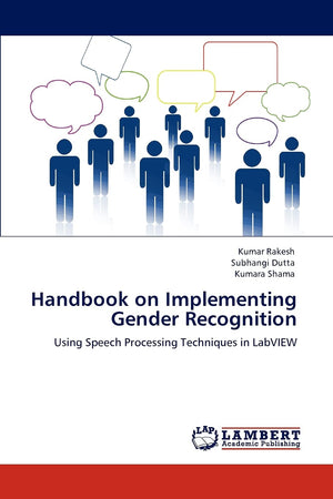 Handbook on Implementing Gender Recognition: Using Speech Processing Techniques in LabVIEW,Used