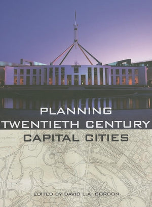 Planning Twentieth Century Capital Cities (Planning, History and Environment Series),Used