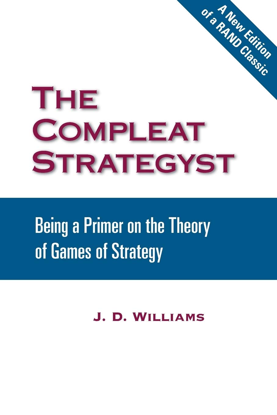 The Compleat Strategyst: Being a Primer on the Theory of Games of Strategy,Used