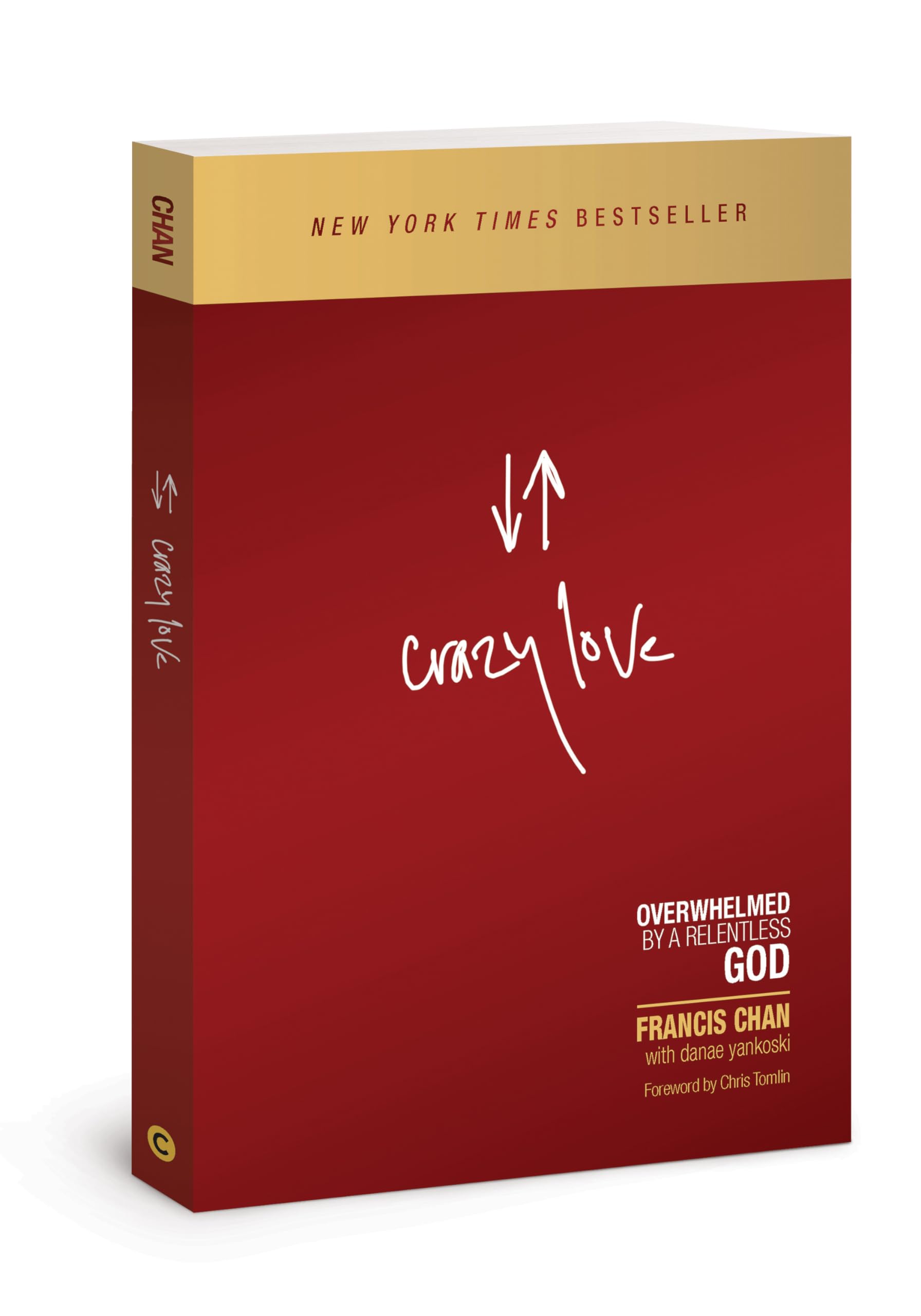 Crazy Love: Overwhelmed By A Relentless God