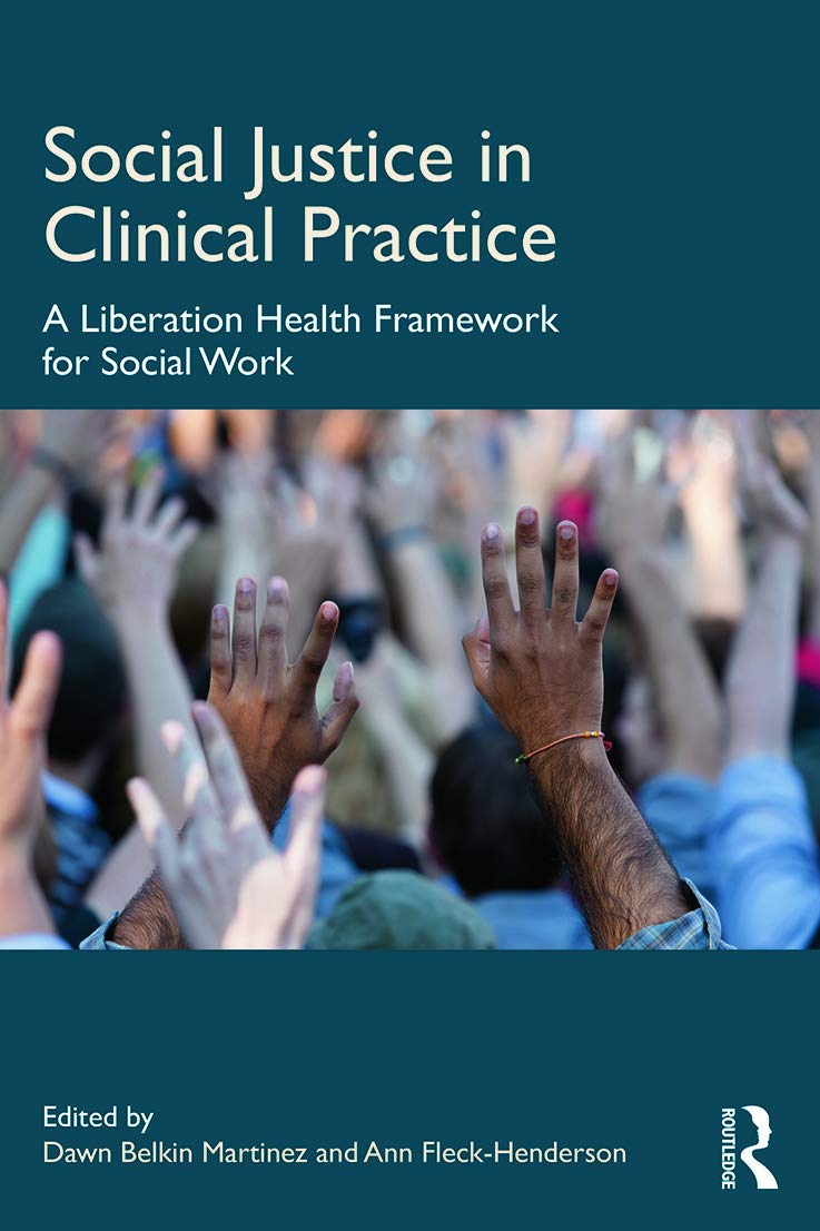 Social Justice in Clinical Practice: A Liberation Health Framework for Social Work,Used