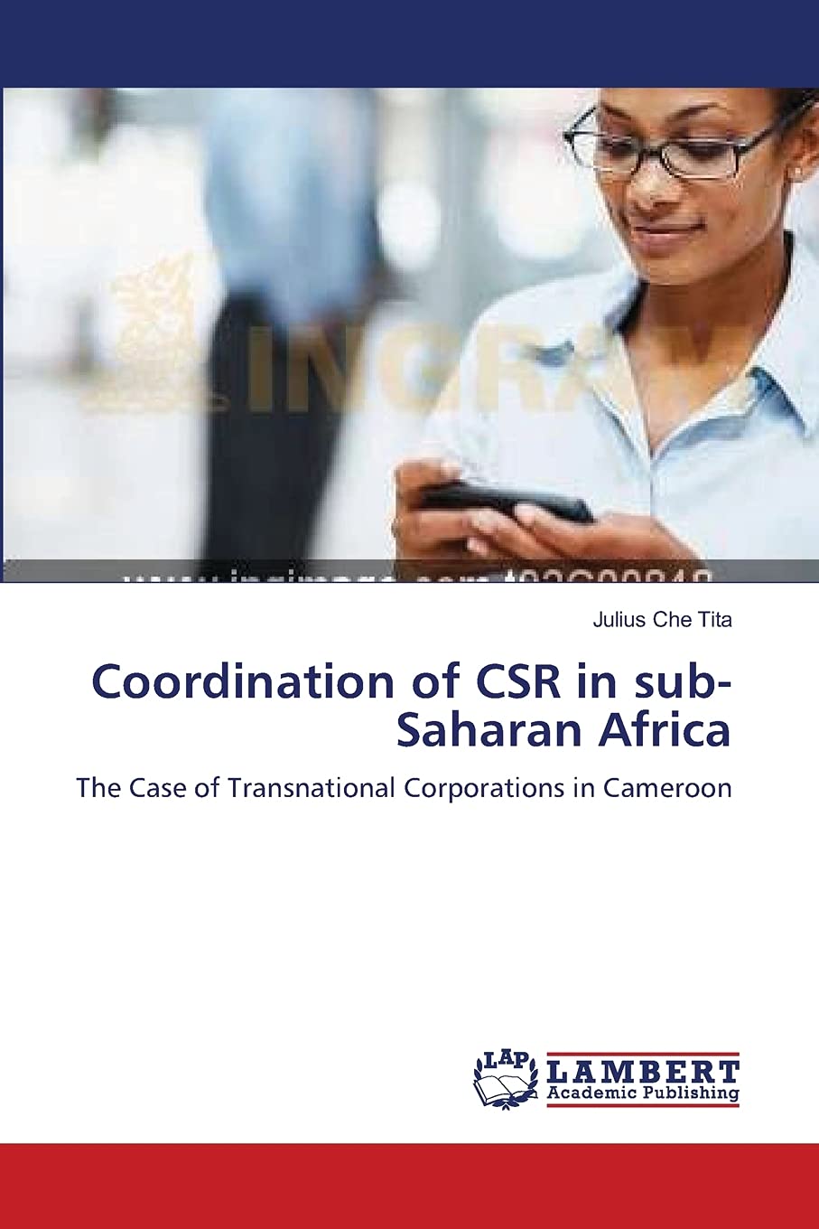 Coordination of CSR in subSaharan Africa: The Case of Transnational Corporations in Cameroon,Used