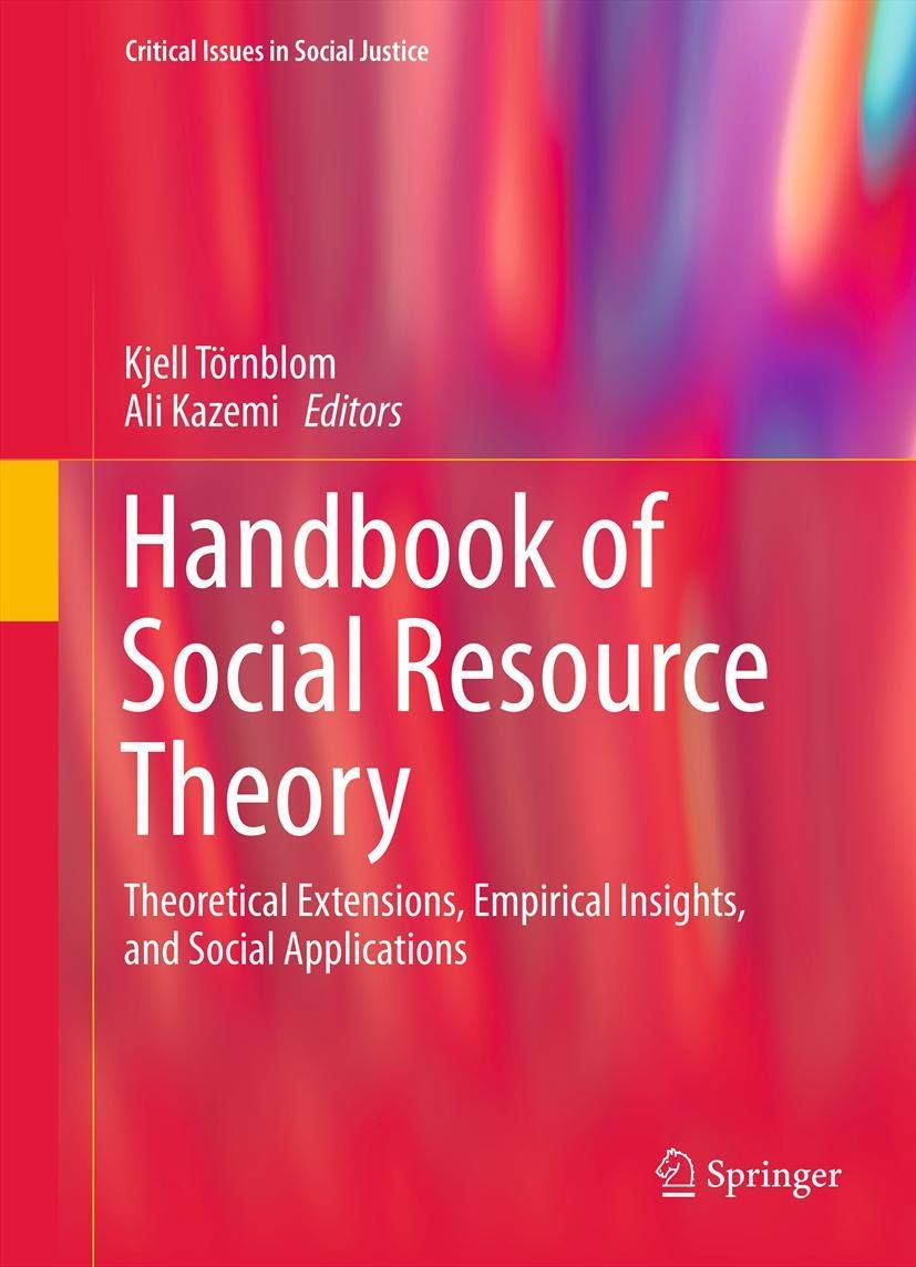 Handbook Of Social Resource Theory: Theoretical Extensions, Empirical Insights, And Social Applications (Critical Issues In Soci,Used