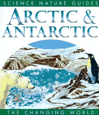 Arctic & Antarctic (Changing World (San Diego, Calif.).),Used