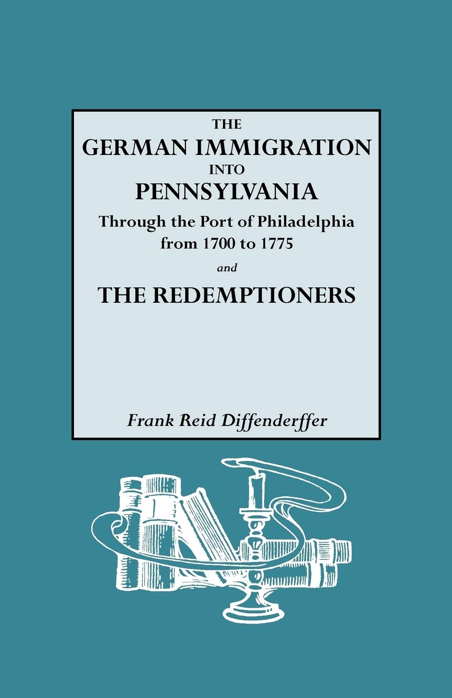 The German Immigration Into Pennsylvania Through The Port Of Philadelphia,,Used