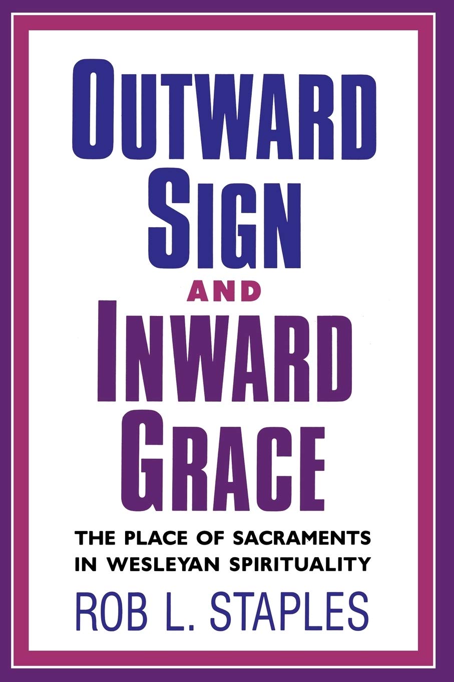 Outward Sign and Inward Grace,Used