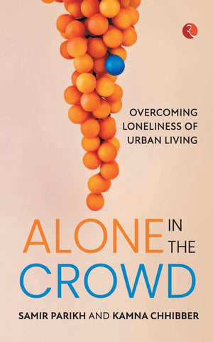 Alone In The Crowd: Overcoming Loneliness Of Urban Living