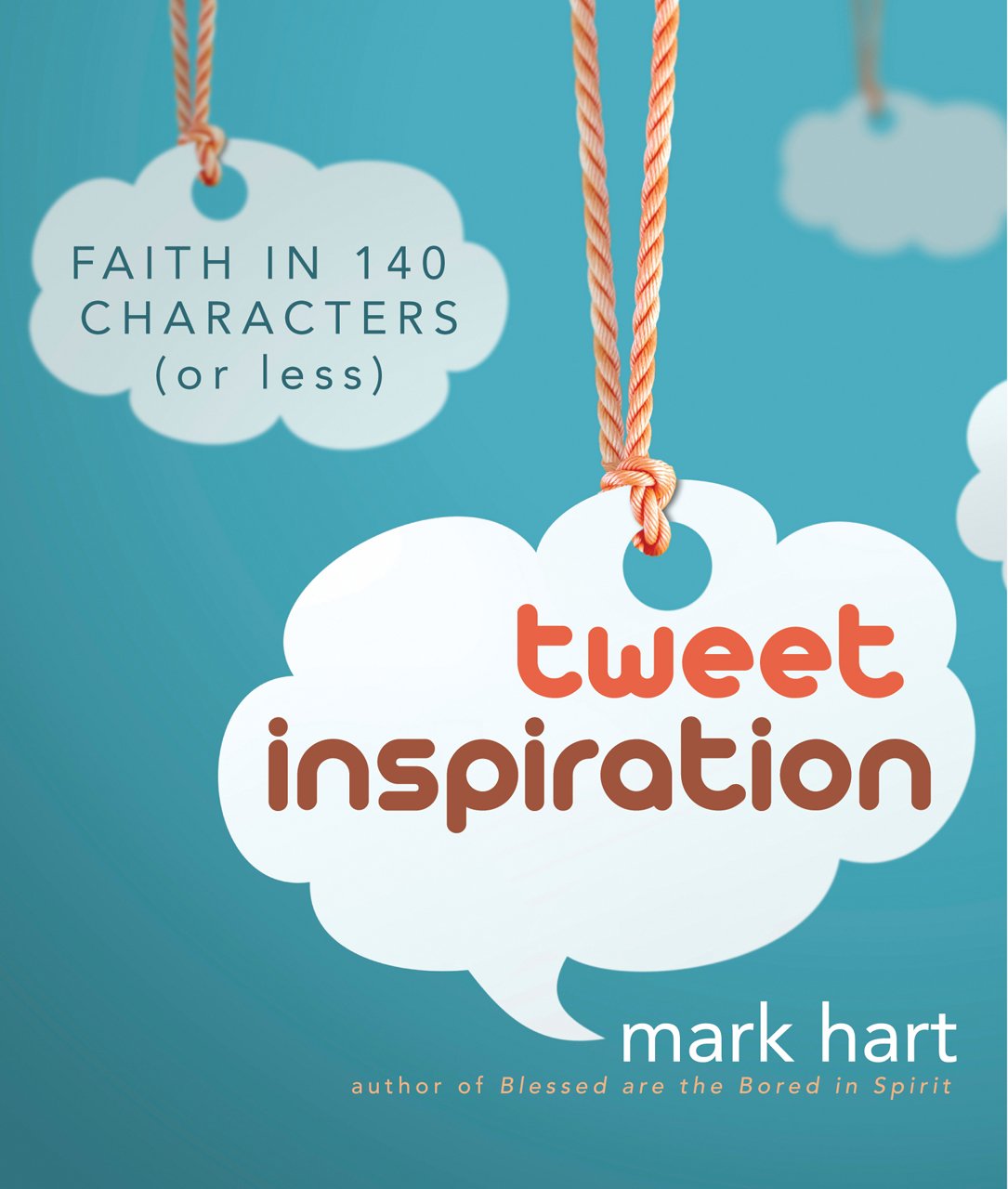 Tweet Inspiration: Faith In 140 Characters (Or Less),Used