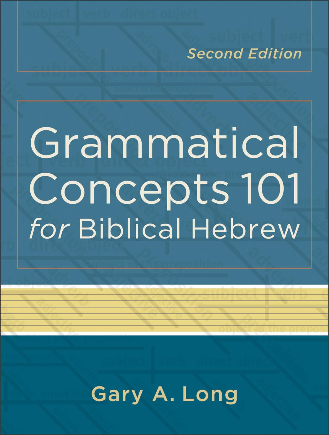 Grammatical Concepts 101 for Biblical Hebrew,New
