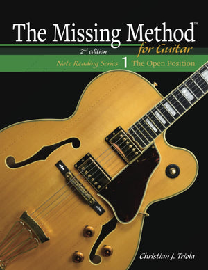 The Missing Method for Guitar: Note Reading in the Open Position,New
