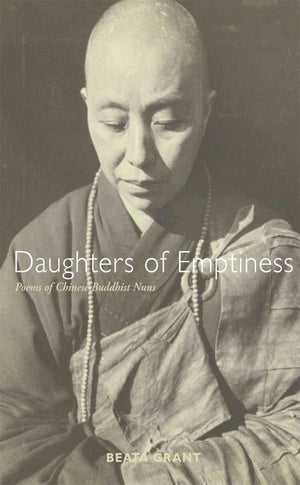 Daughters Of Emptiness: Poems Of Chinese Buddhist Nuns,Used