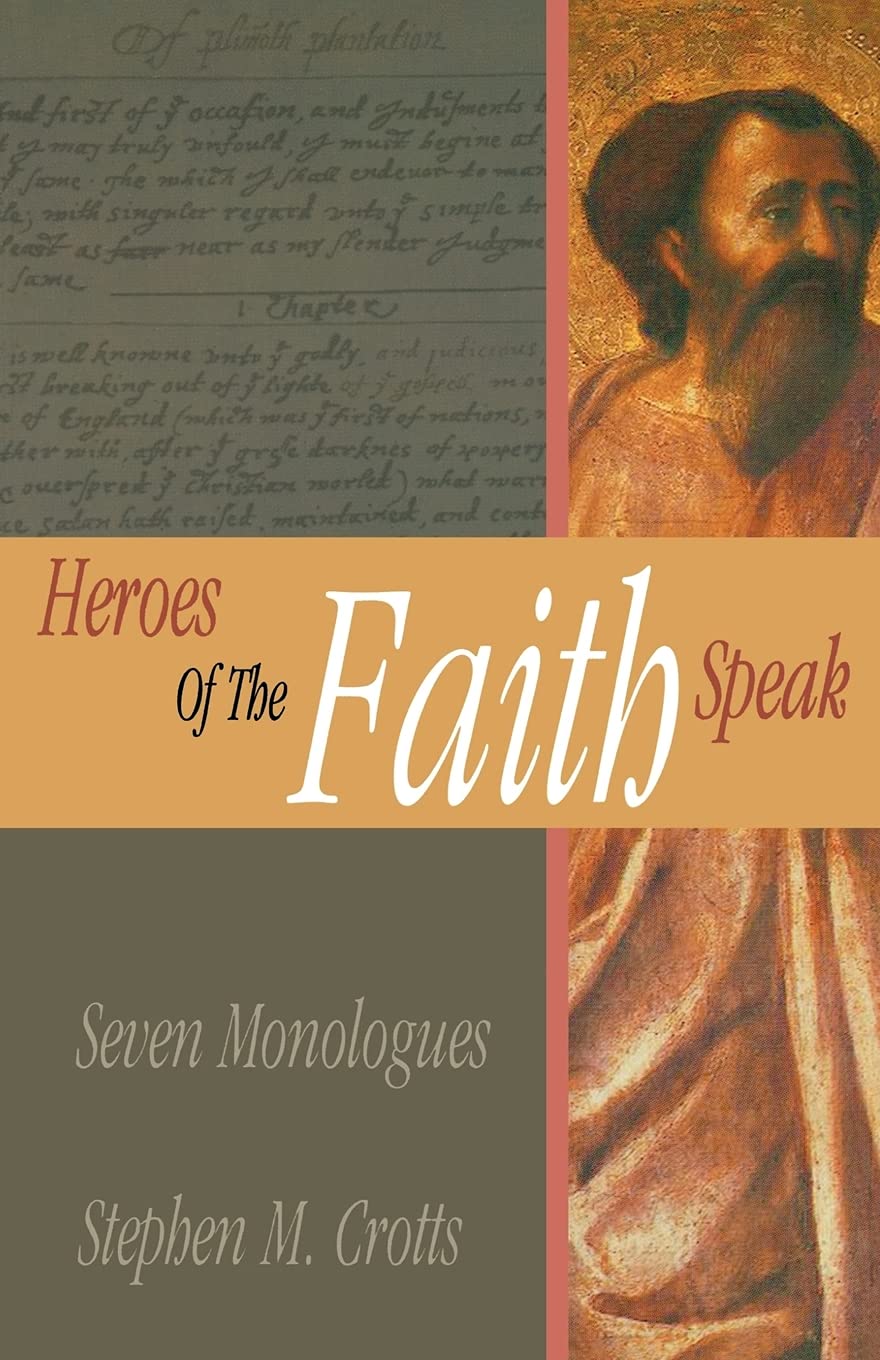 Heroes Of The Faith Speak: Seven Monologues,Used