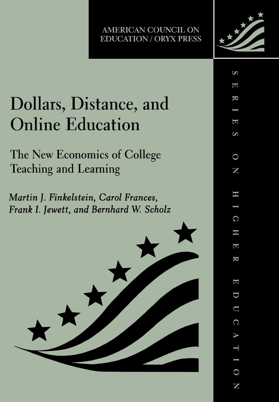 Dollars, Distance, And Online Education: The New Economics Of College Teaching And Learning (American Council on Education Oryx ,Used