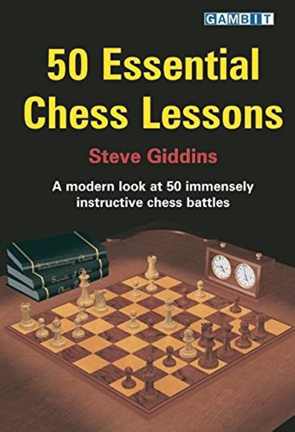 50 Essential Chess Lessons,New
