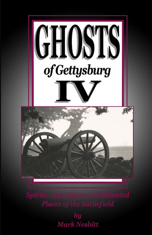 Ghosts of Gettysburg IV: Spirits, Apparitions and Haunted Places on the Battlefield,Used