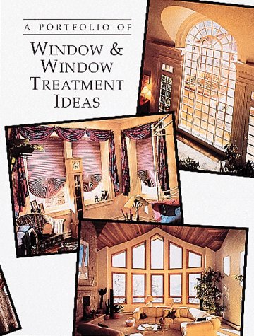 A Portfolio of Window & Window Treatment Ideas,Used