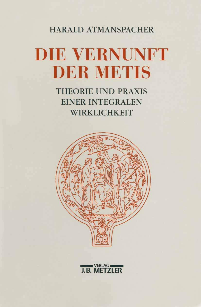 Die Vernunft der Metis: Theorie und Praxis einer integralen Wirklichkeit (German Edition),Used