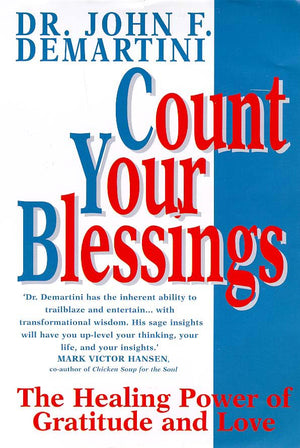 Count Your Blessings: The Healing Power Of Gratitude And Love