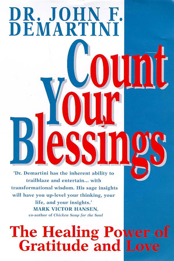 Count Your Blessings: The Healing Power Of Gratitude And Love