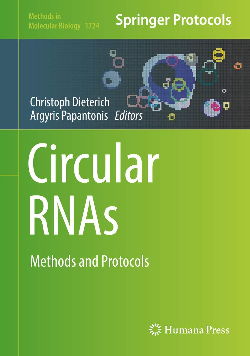 Circular RNAs: Methods and Protocols (Methods in Molecular Biology, 1724),Used