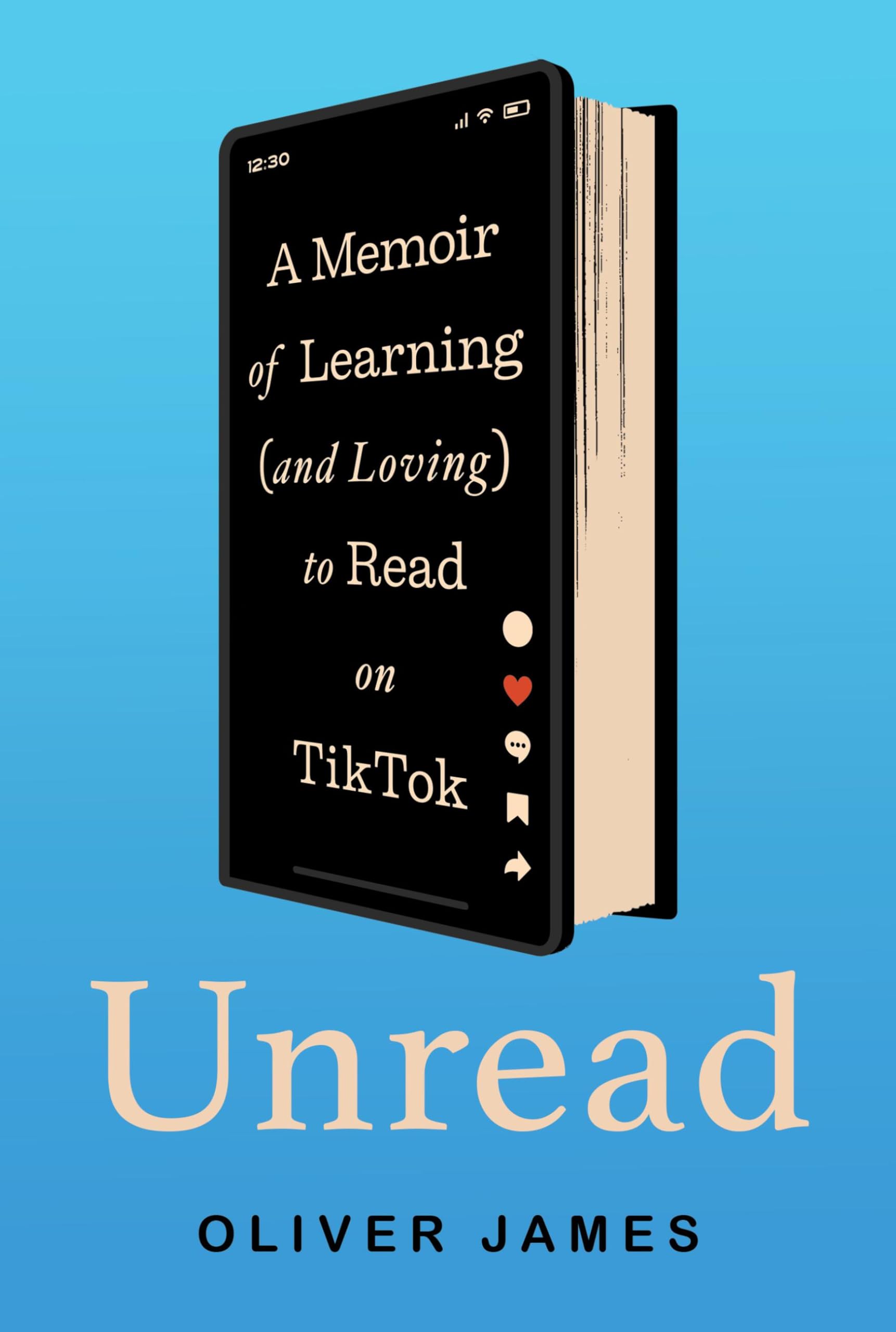Unread: A Memoir Of Learning (And Loving) To Read On Tiktok