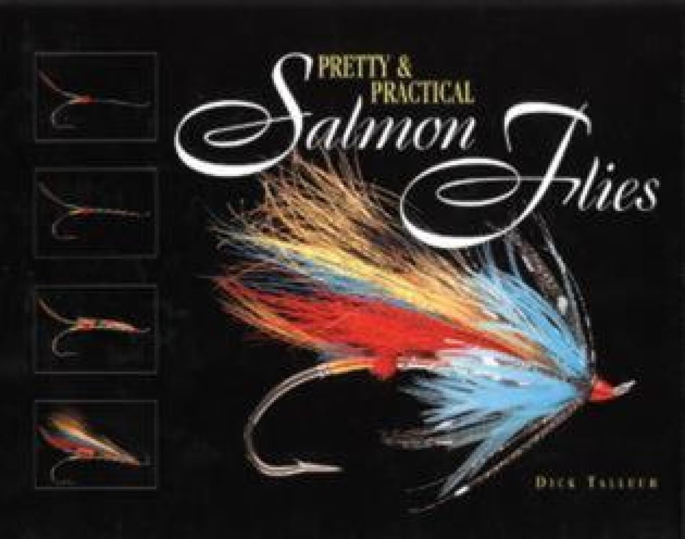 Pretty & Practical Salmon Flies,New