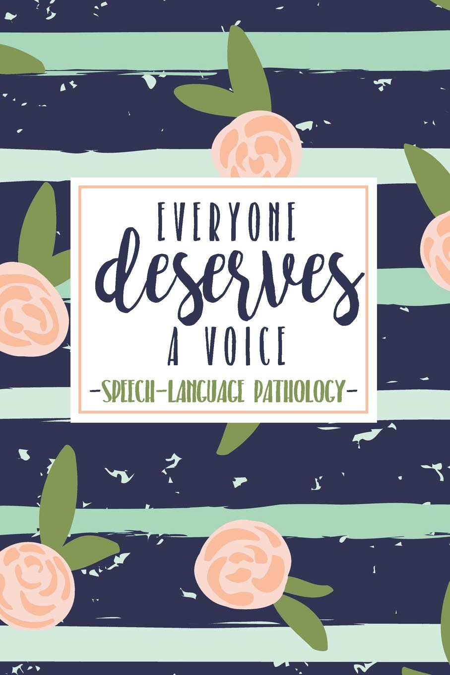 Everyone Deserves A Voice Speech Language Pathology: An SLP Notebook For Speech Therapists + Their Assistants,Used