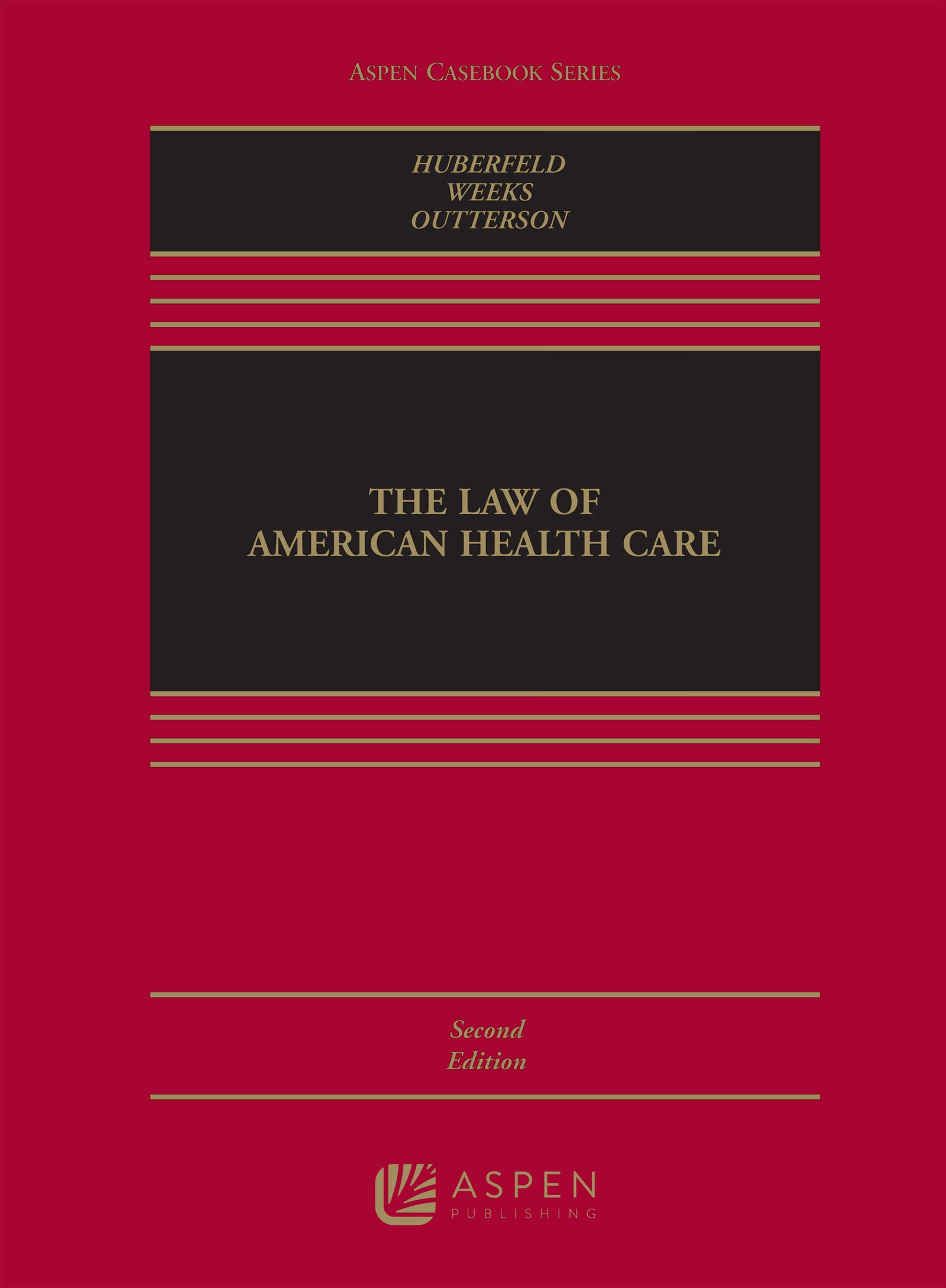 The Law of American Health Care (Aspen Casebook),Used
