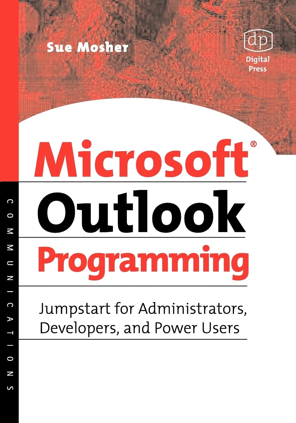 Microsoft Outlook Programming: Jumpstart For Administrators, Developers, And Power Users