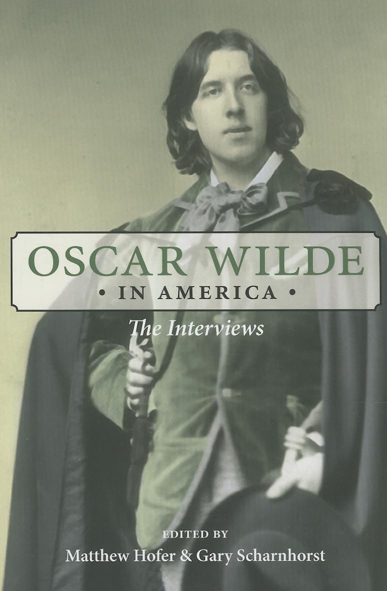 Oscar Wilde in America: The Interviews,Used
