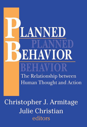 Planned Behavior: The Relationship between Human Thought and Action,Used