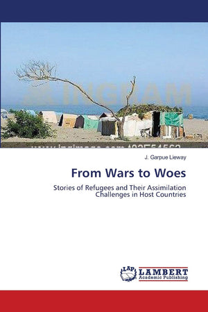 From Wars to Woes: Stories of Refugees and Their Assimilation Challenges in Host Countries,Used
