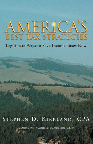 America's Best Tax Strategies: Legitimate Ways To Save Income Taxes Now,Used