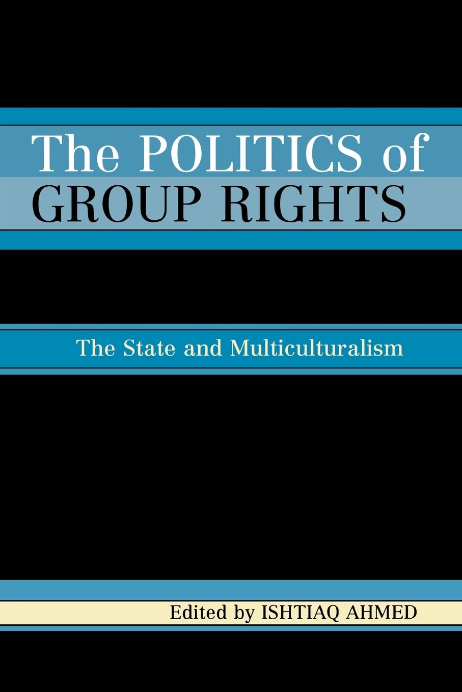 The Politics of Group Rights: The State and Multiculturalism,Used