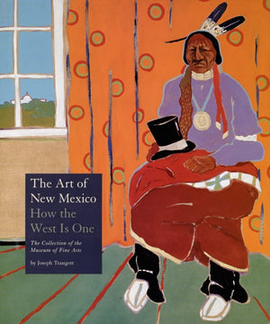 The Art of New Mexico: How the West Is One,Used