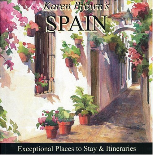 Karen Brown's Spain 2010: Exceptional Places to Stay & Itineraries (Karen Brown's Guides),Used