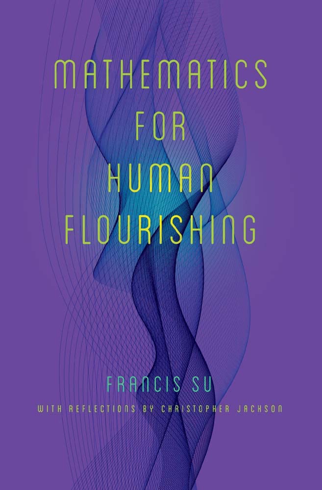 Mathematics For Human Flourishing,New