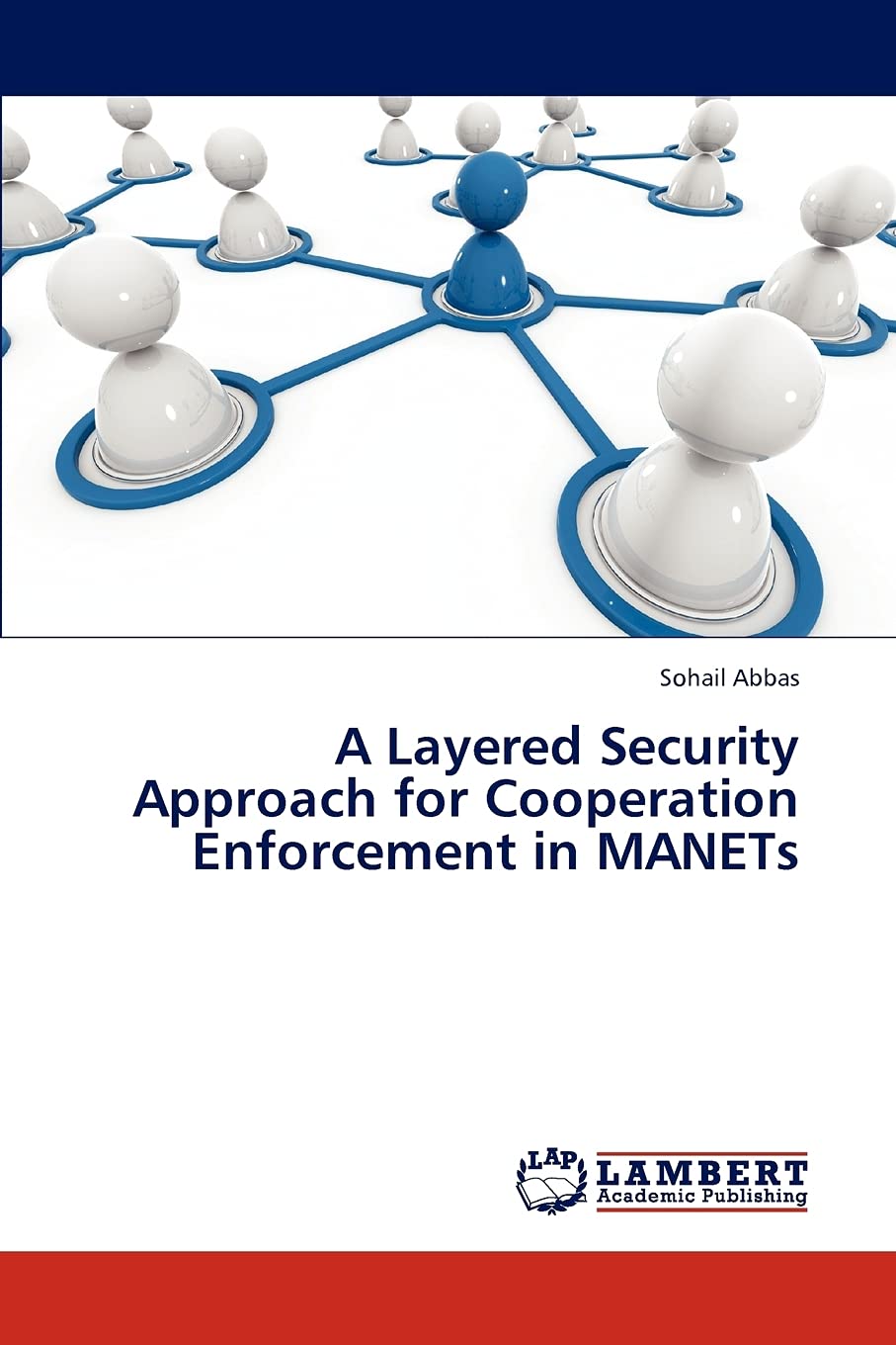 A Layered Security Approach for Cooperation Enforcement in MANETs,Used