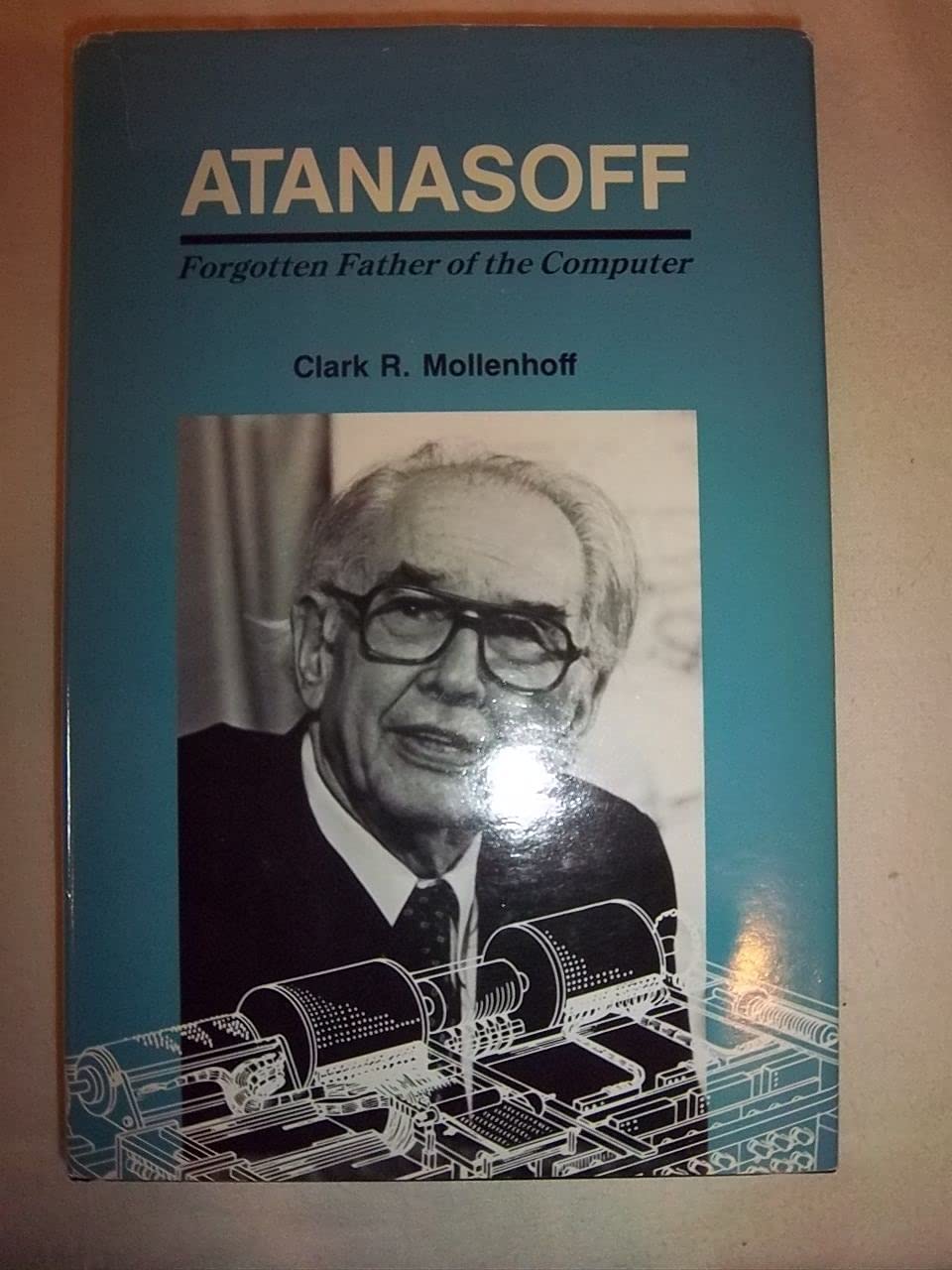 Atanasoff: Forgotten Father of the Computer,Used