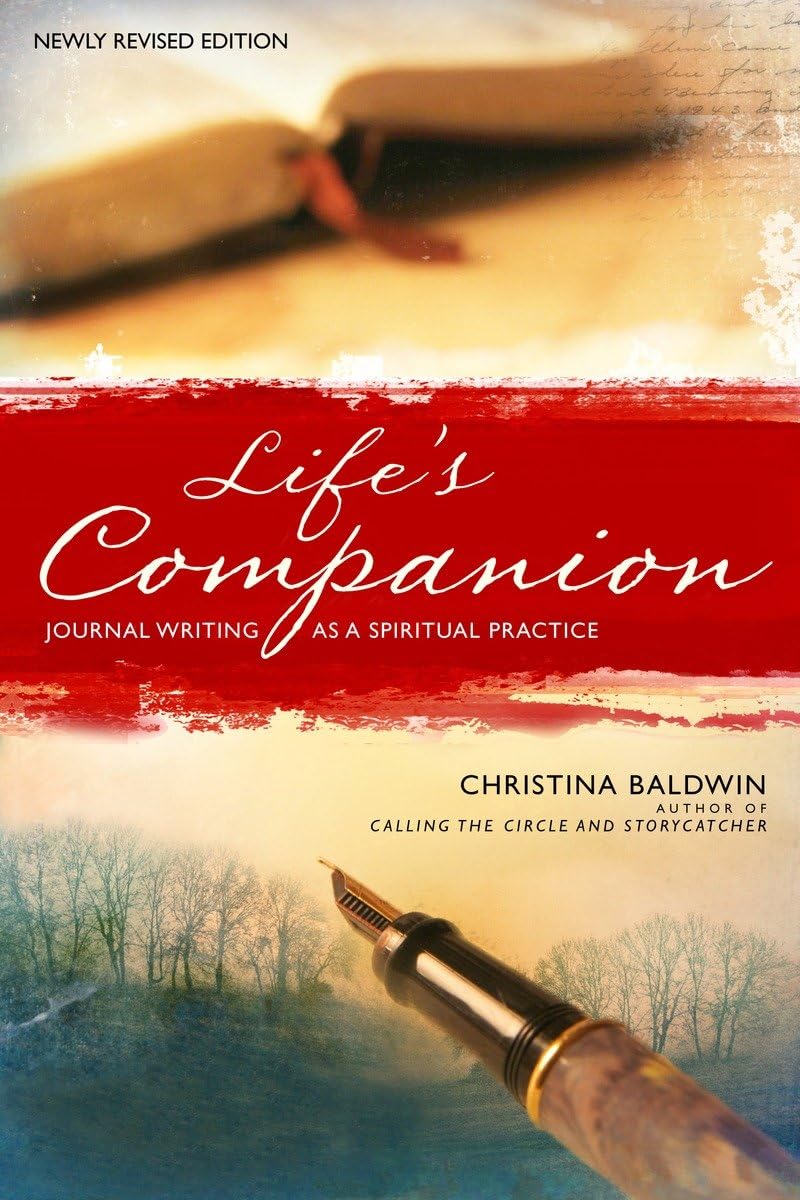 Lifes Companion: Journal Writing as a Spiritual Quest