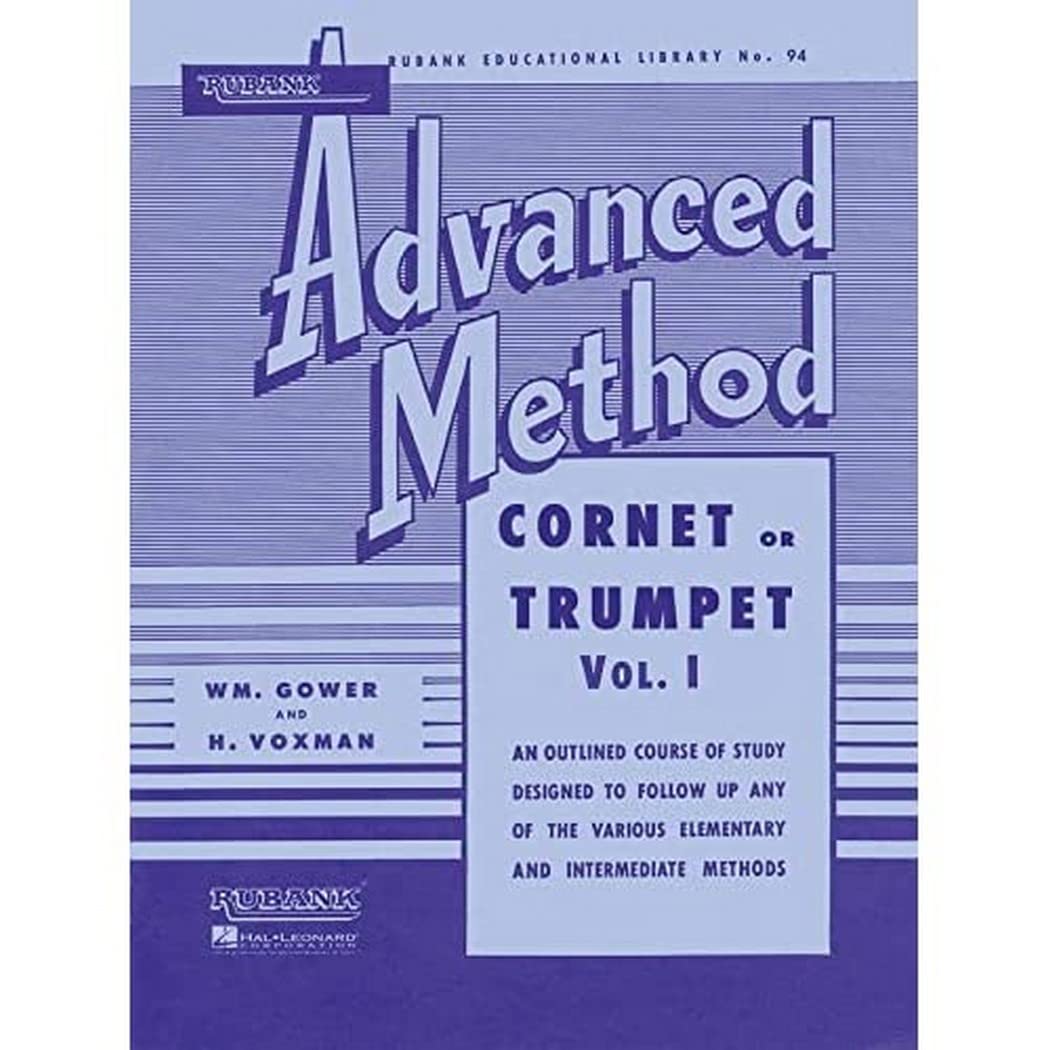 Rubank Advanced Method  Cornet Or Trumpet, Vol. 1  Essential Trumpet Sheet Music For Advanced Players  Scales, Solos, And Techn