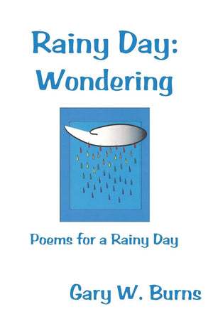 Rainy Day: Wondering: Poems for a Rainy Day,Used