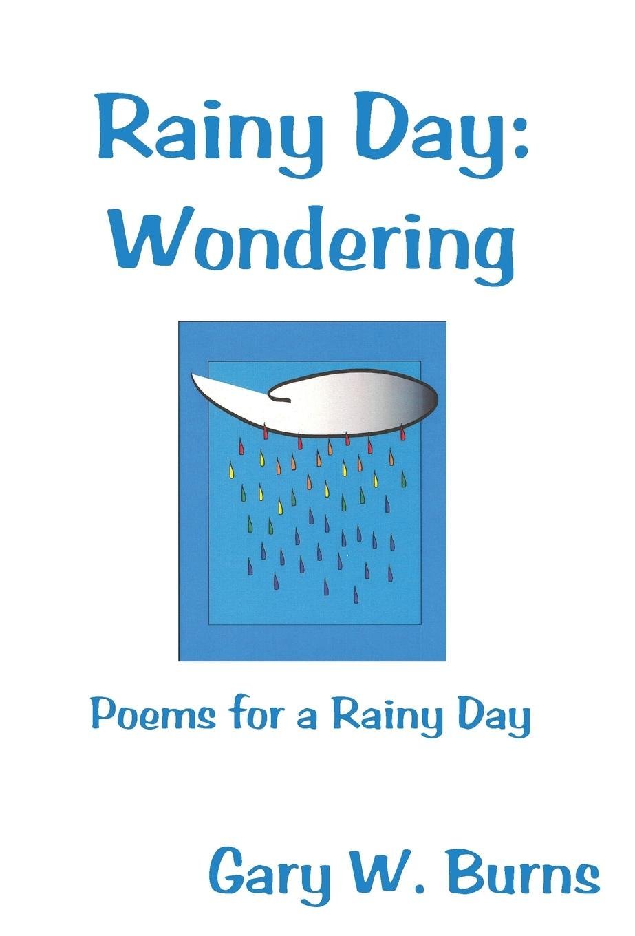 Rainy Day: Wondering: Poems for a Rainy Day,Used