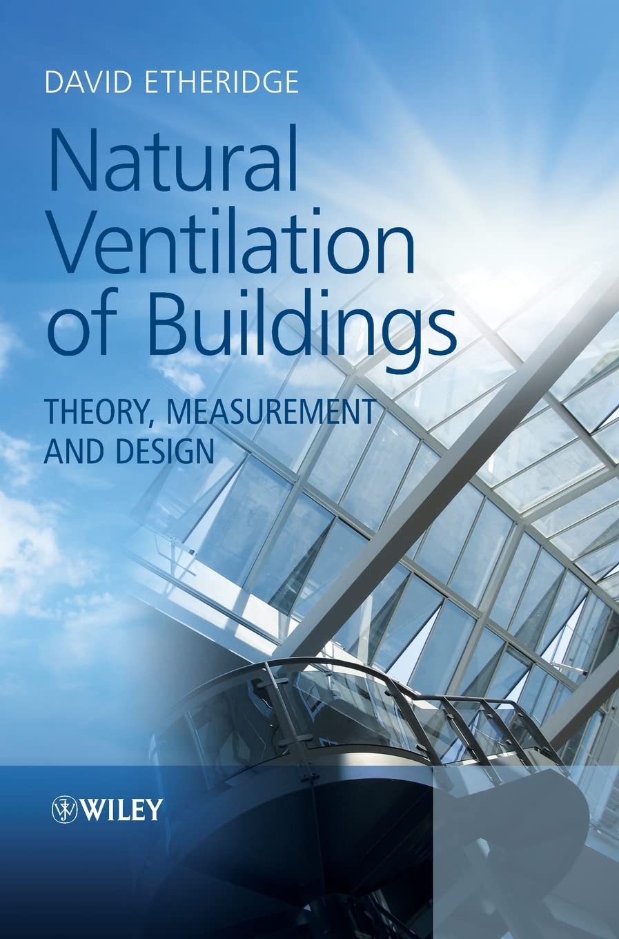 Natural Ventilation of Buildings: Theory, Measurement and Design,Used