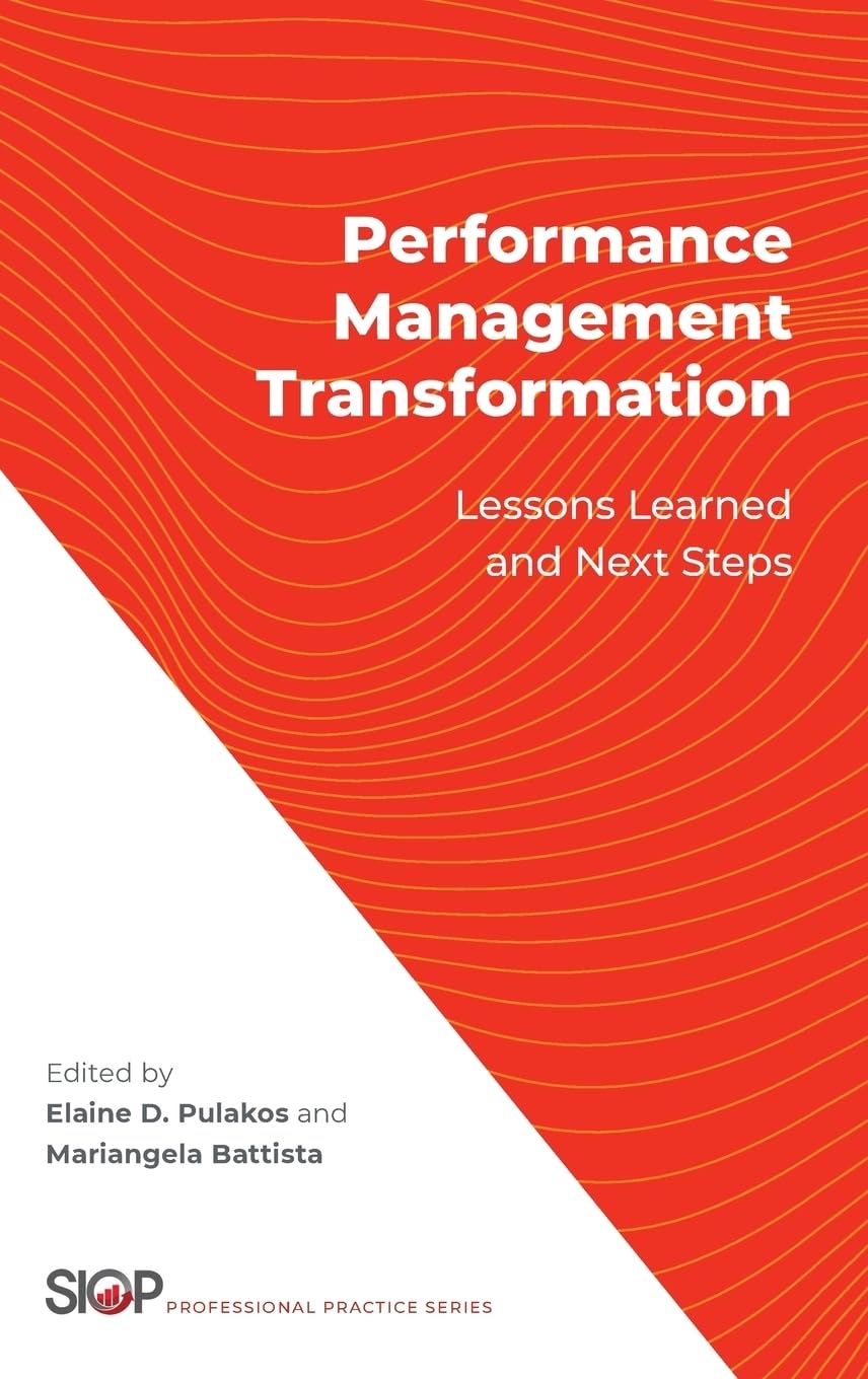 Performance Management Transformation: Lessons Learned and Next Steps (The Society for Industrial and Organizational Psychology ,Used