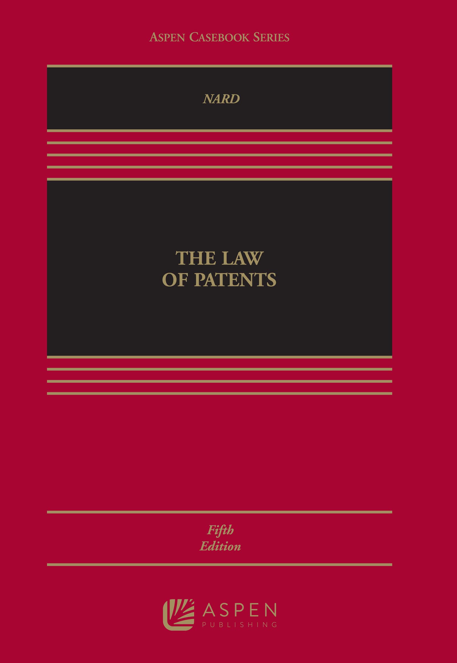 The Law of Patents [Connected eBook] (Aspen Casebook),Used